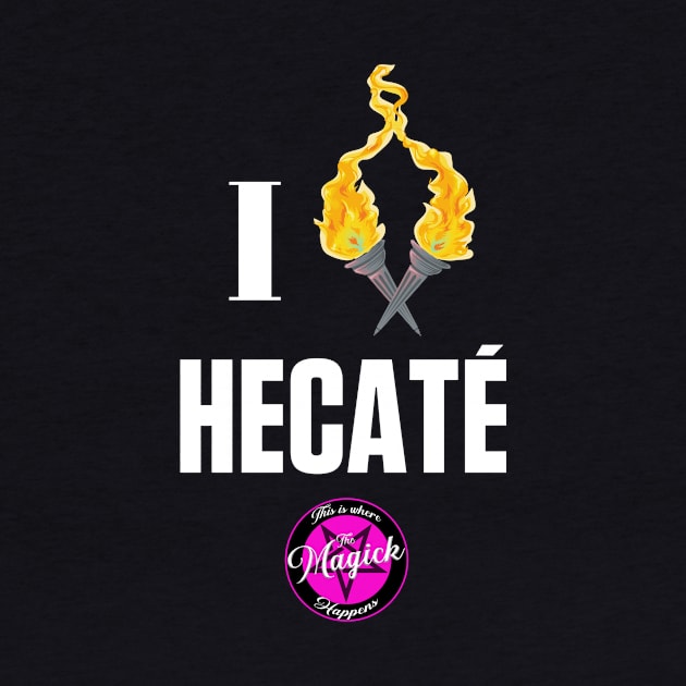 I (Burn For) Hecaté (white text) by MagickHappens